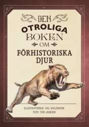 Den otroliga boken om förhistoriska djur
