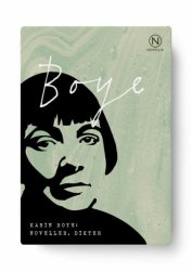 Karin Boye: Noveller, dikter